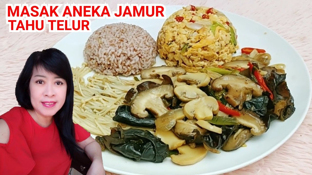 H9. TUMIS ANEKA JAMUR dll & MASAK TAHU TELUR dll . Cara Masak Menu Diet
