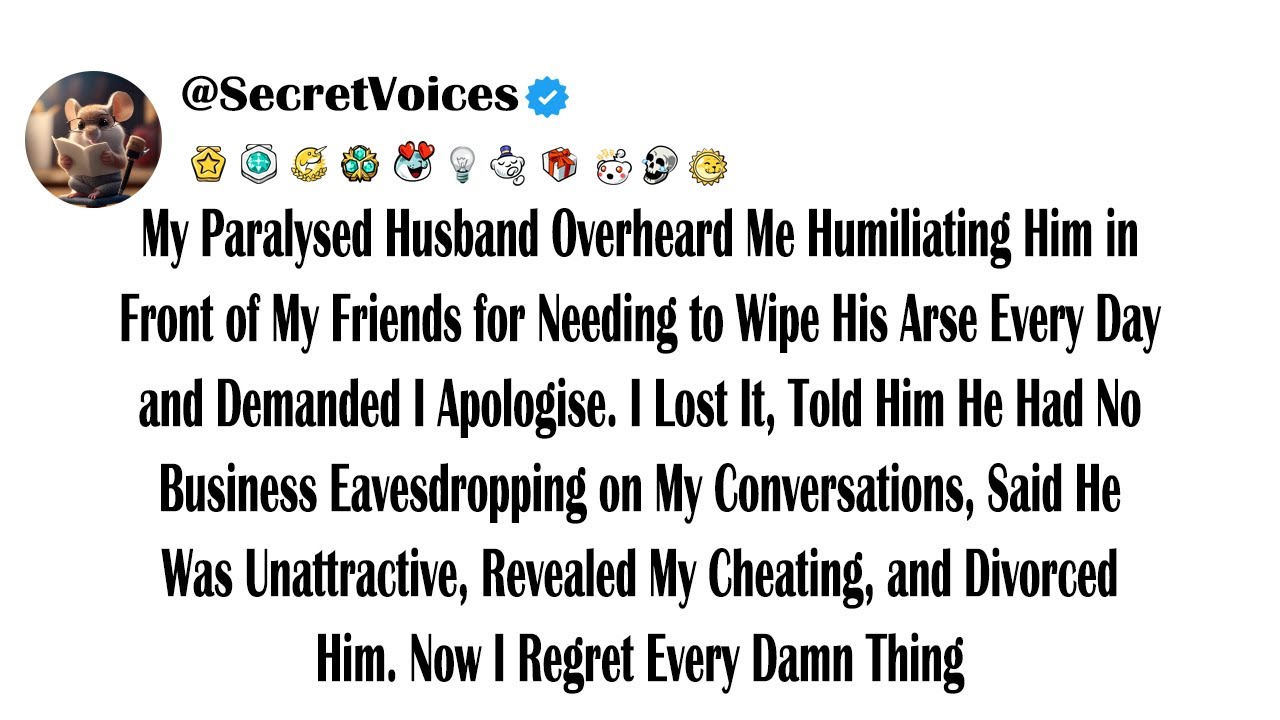 My Paralysed Husband Overheard Me Humiliating Him in Front of My Friends for Needing to Wipe His ...