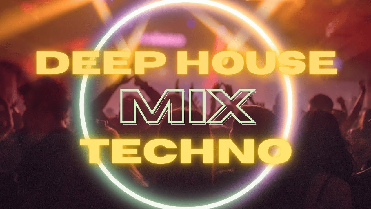 DEEP HOUSE TECHNO - PARTY NIGHT MUSIC
