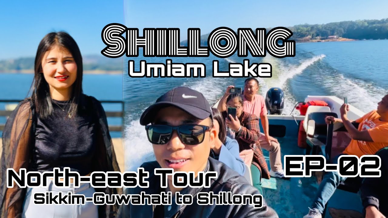 Northeast tour EP-02 | Sikkim-Guwahati to SHILLONG #meghalaya | Day-2