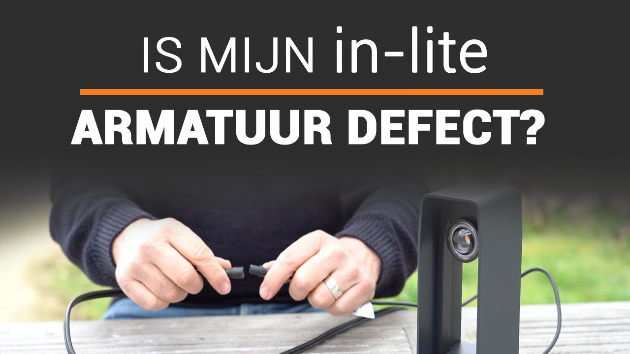 Is mijn in-lite armatuur defect? Tuinverlichtingswinkel.nl