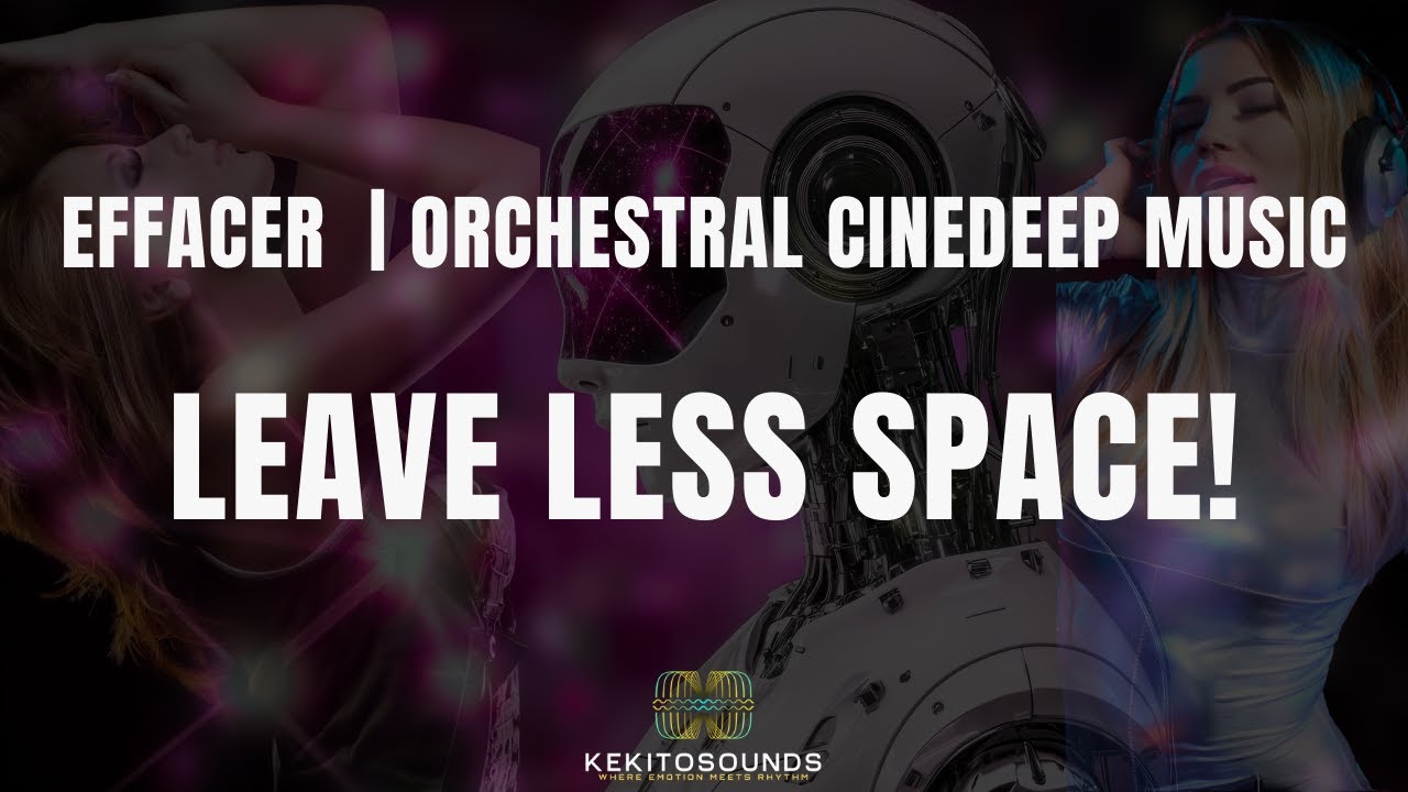 Effacer – KekitoSounds | CineDeep (Orchestral Club Edit)