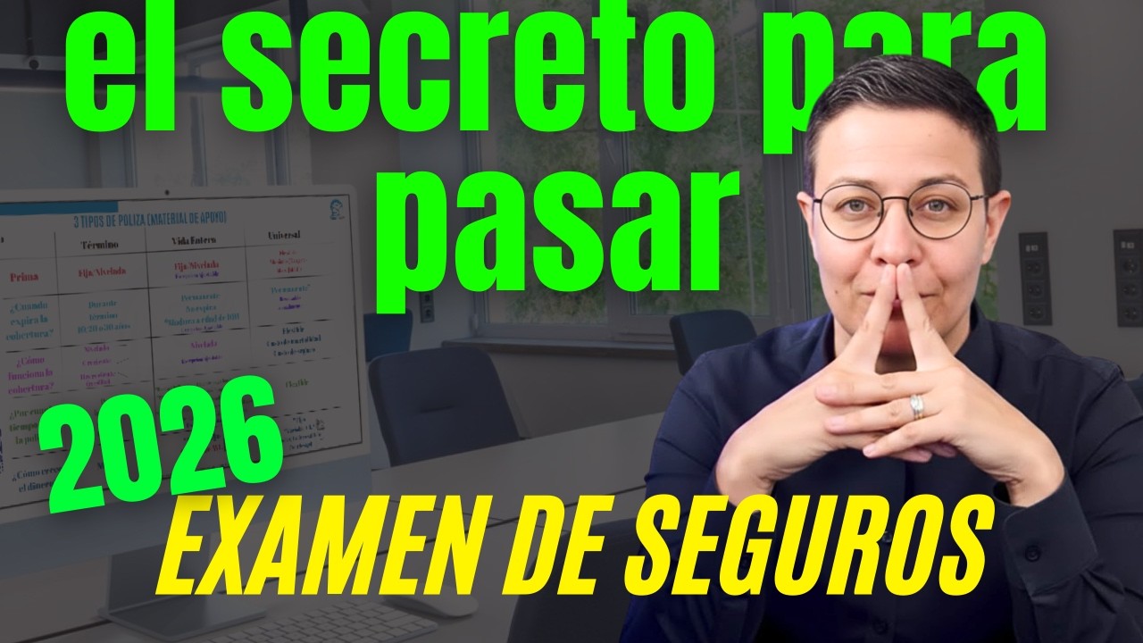 EL MEJOR VIDEO PARA PASAR TU EXAMEN DE SEGUROS DE VIDA EN EL 2026