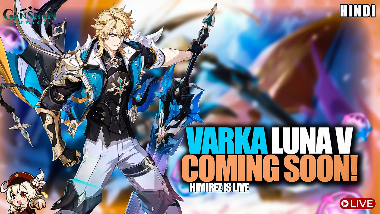 🔴Genshin India Live- What Are Your Thoughts About Varka & New Luna V Update? | SUBGOAL-50K