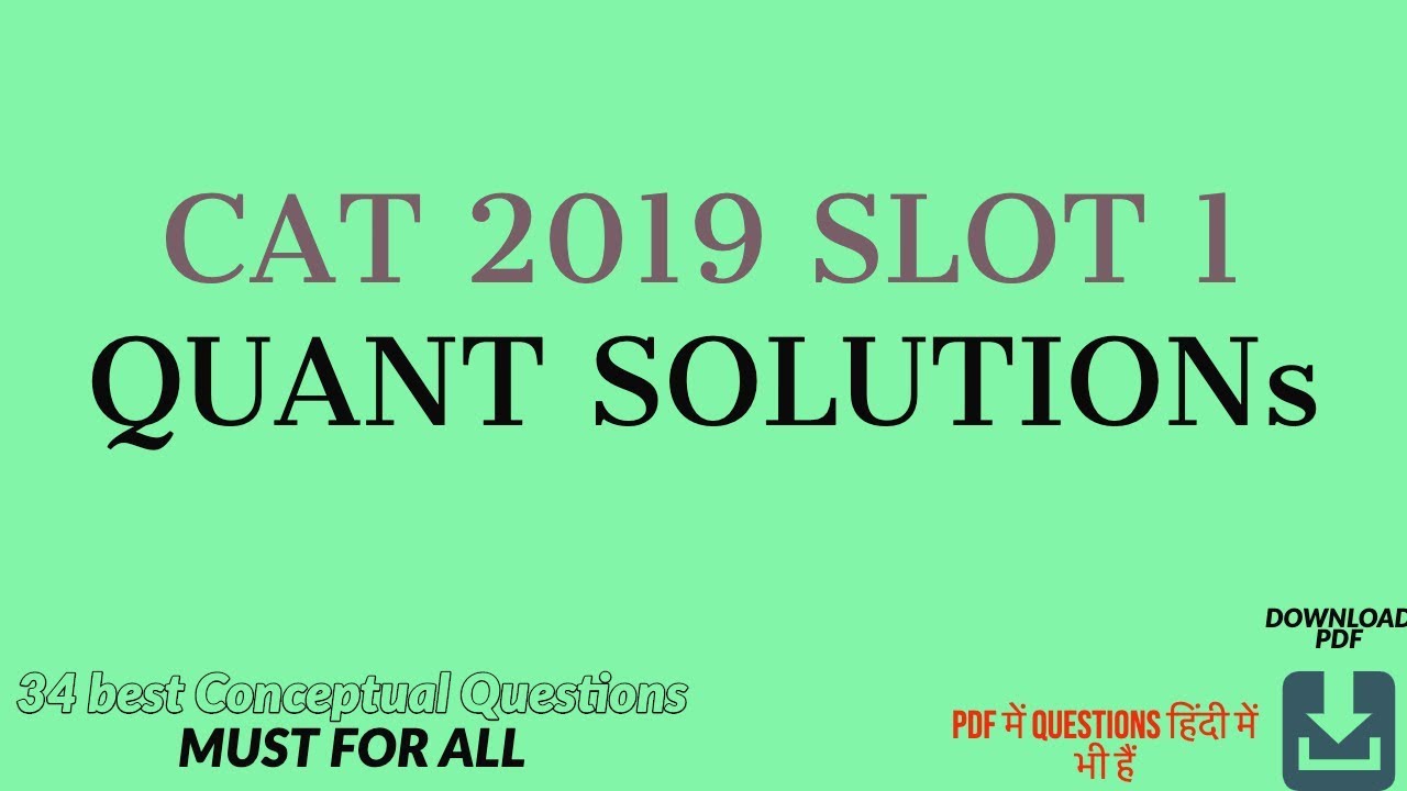 CAT 2019 SLOT 1 : QUANT Questions & Solutions