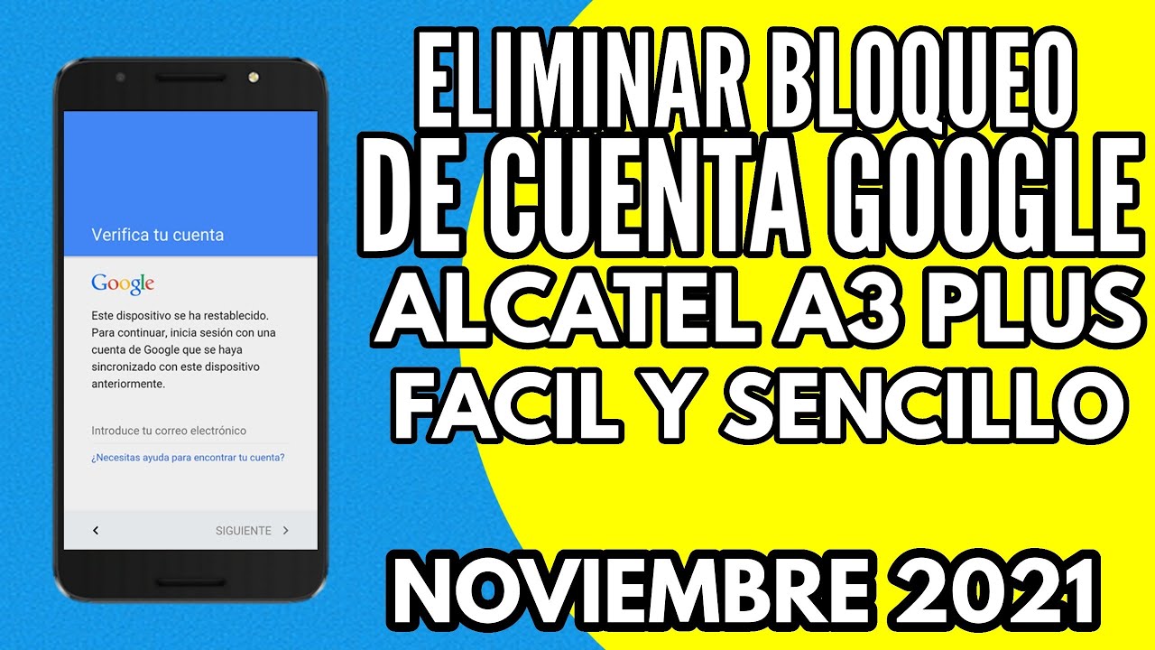 ELIMINAR CUENTA GOOGLE ALCATEL A3 PLUS FACIL Y SENCILLO NOVIEMBRE 2021