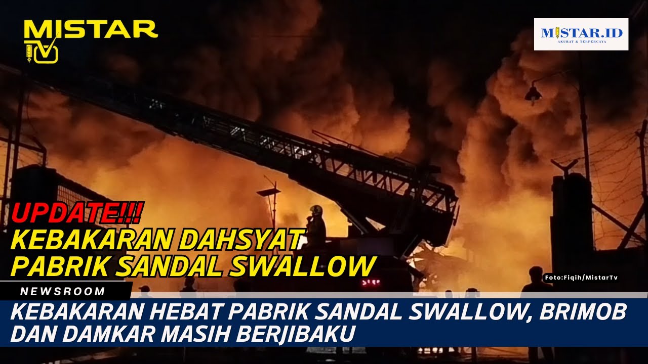 Kebakaran Hebat Pabrik Sandal Swallow, Brimob dan Damkar Masih Berjibaku