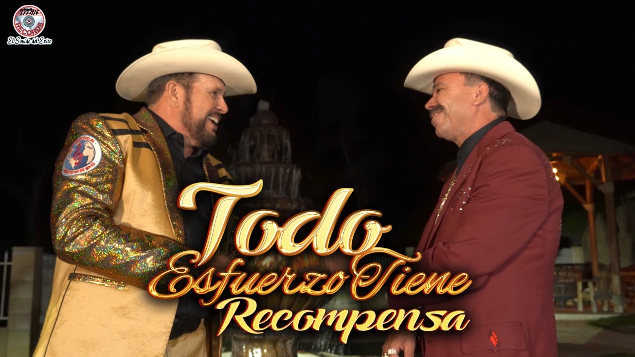 Todo Esfuerzo Tiene Recompensa - El As De La Sierra & El Blanco De Sinaloa [Video Oficial]