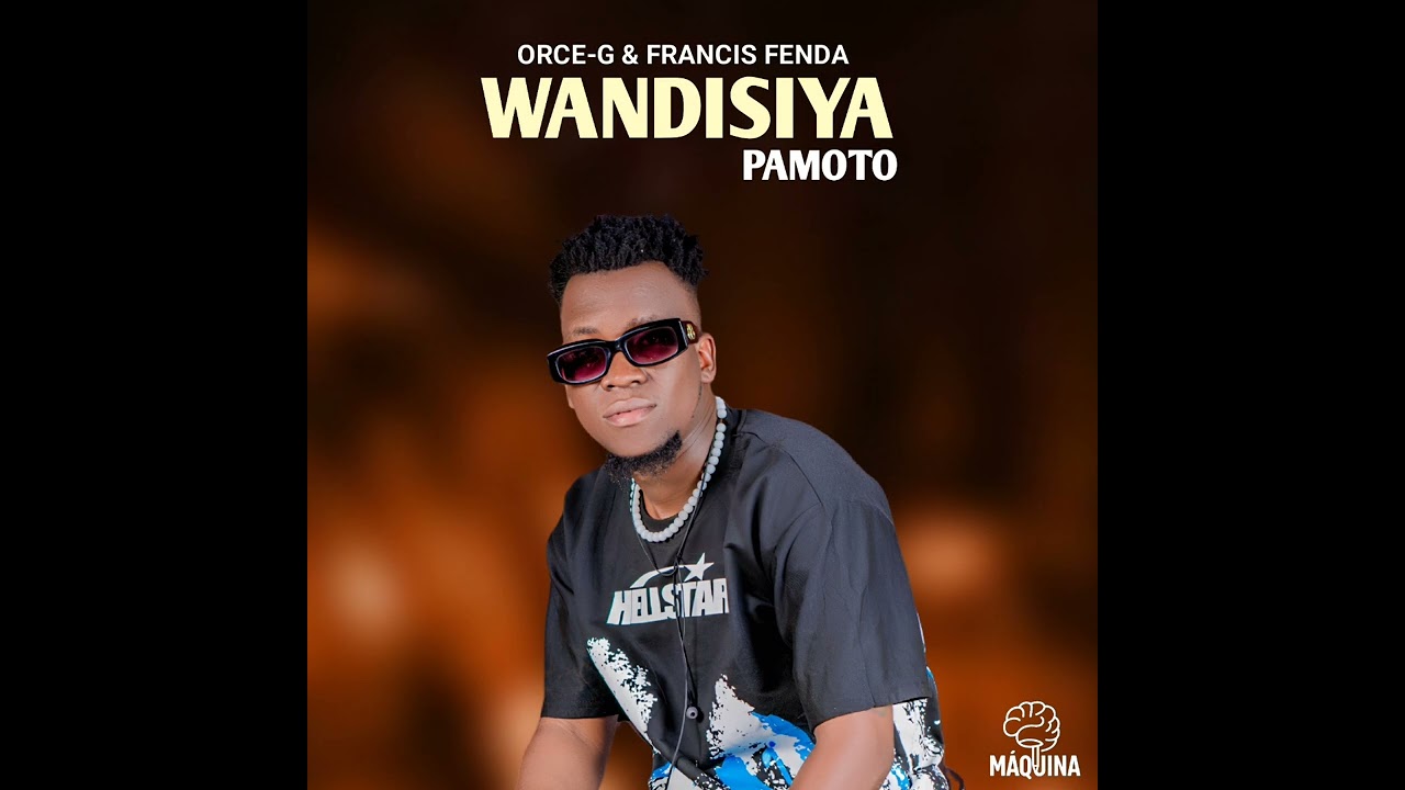 Orce-G ft Francis Fenda-Wandisiya Pamoto (oficial music)