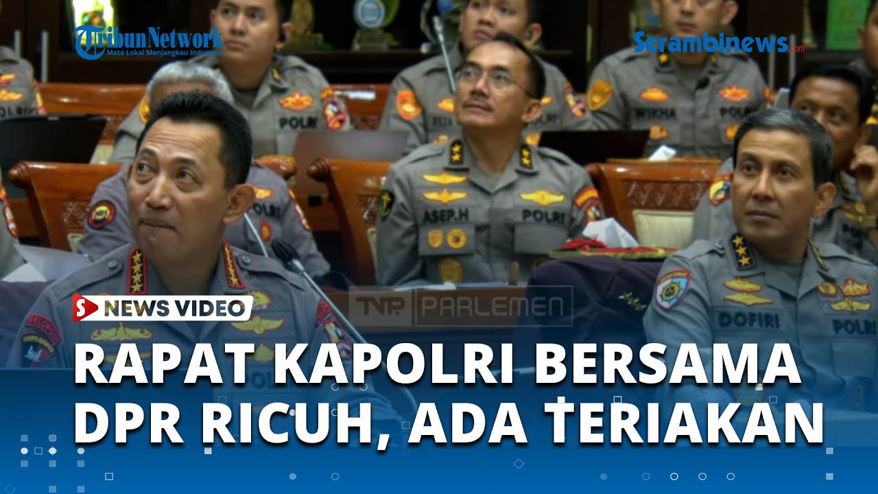 Rapat Kapolri dengan Komisi III DPR Ricuh, Seorang Wanita Berteriak Ke Jenderal Listyo Sigit