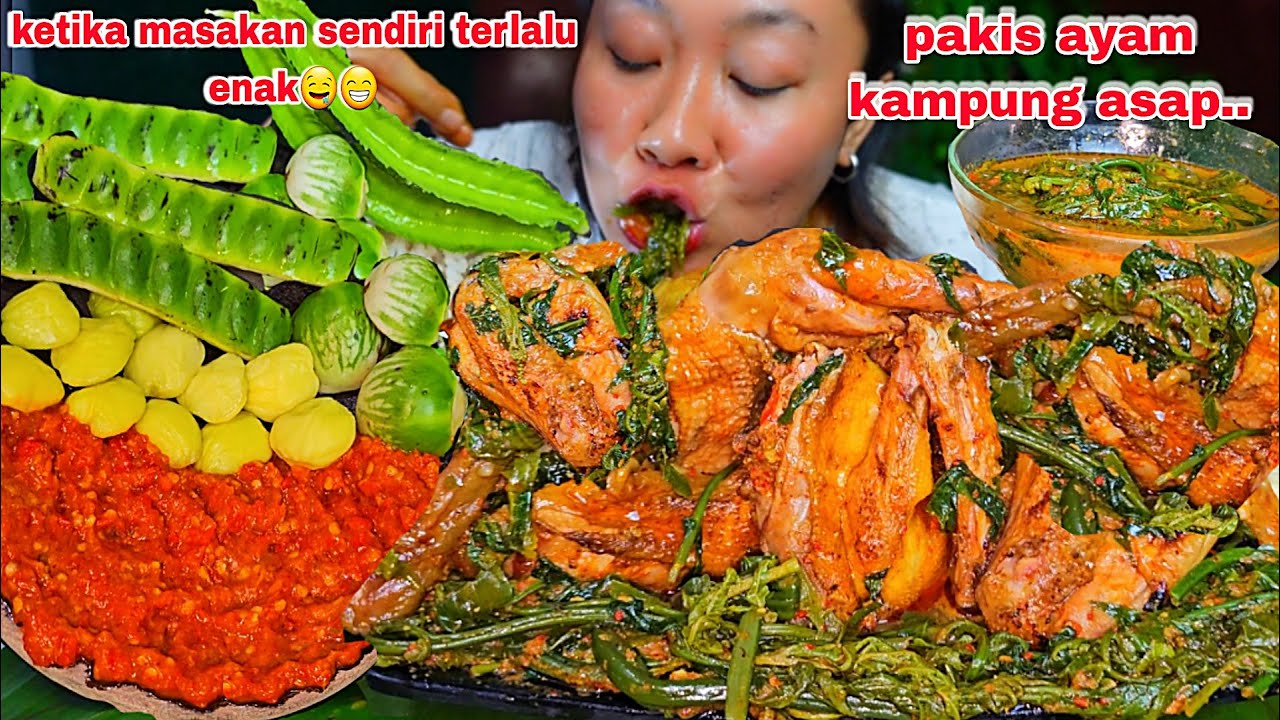 KETIKA MASAKAN SENDIRI TERLALU ENAK 🤤😁‼️GULAI PAKIS AYAM KAMPUNG ASAP 🤤.SAMBEL LALAP JENGKOL PETAI