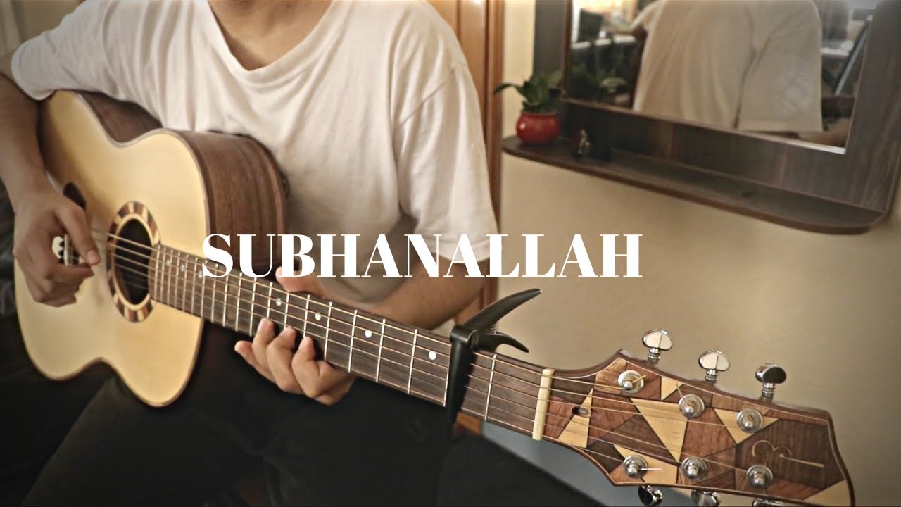 Subhanallah (Fingerstyle Guitar Cover)