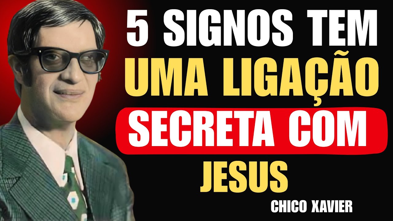 Chico Xavier revela: os 5 signos com ligação secreta a Jesus Cristo