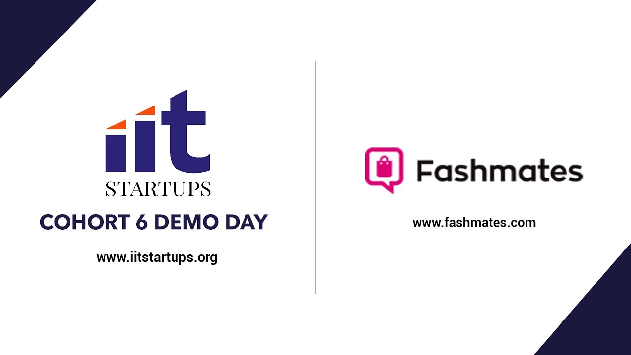 IIT Startups Fashmates Demo Day Cohort 6
