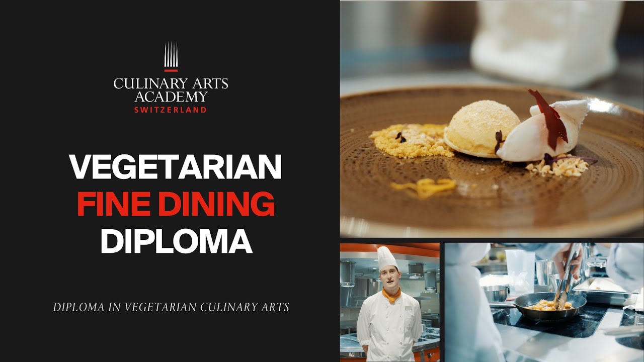 Learn Vegetarian Fine Dining with our Diploma in Switzerland