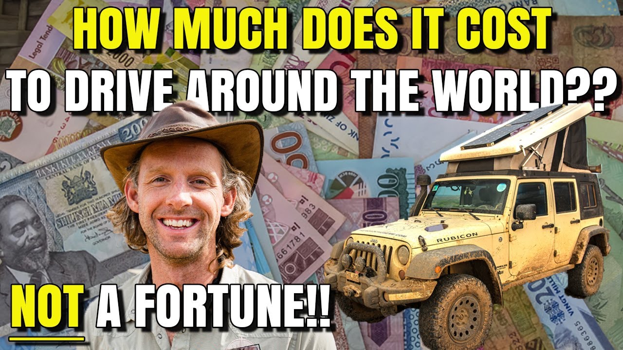 HOW MUCH DOES IT COST TO DRIVE AROUND THE WORLD? - REAL numbers from REAL Overland Travellers!