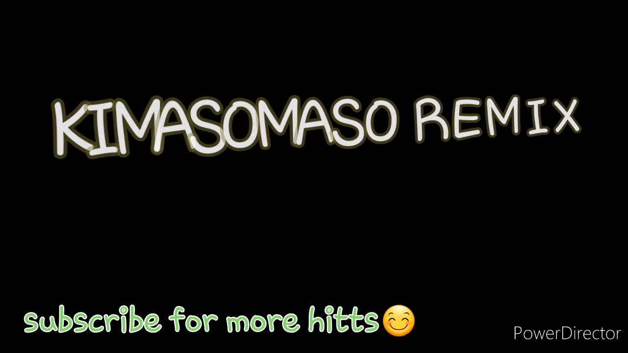 KIMASOMASO REMIX BY DJ MOONZ