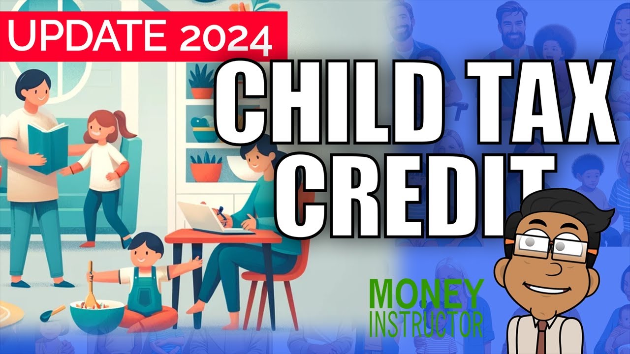 Child Tax Credit Changes | What Families Need to Know | Money Instructor
