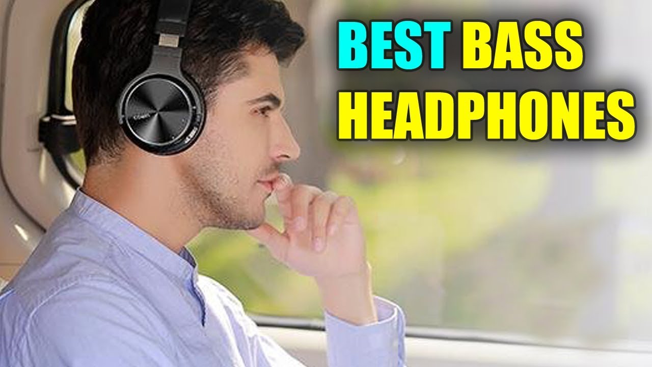Best Bass Headphones - Best Wireless Bass Earphones 2019