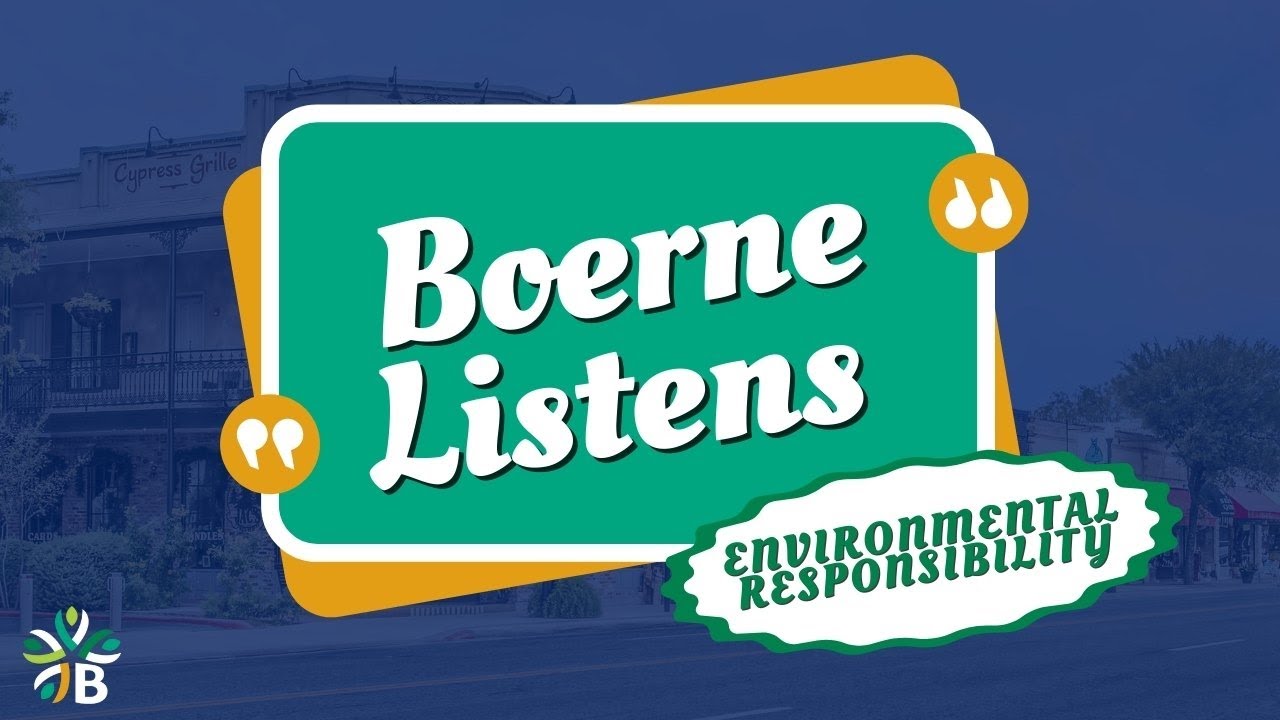 Boerne Listens: Environmental Responsibility and the Development Process
