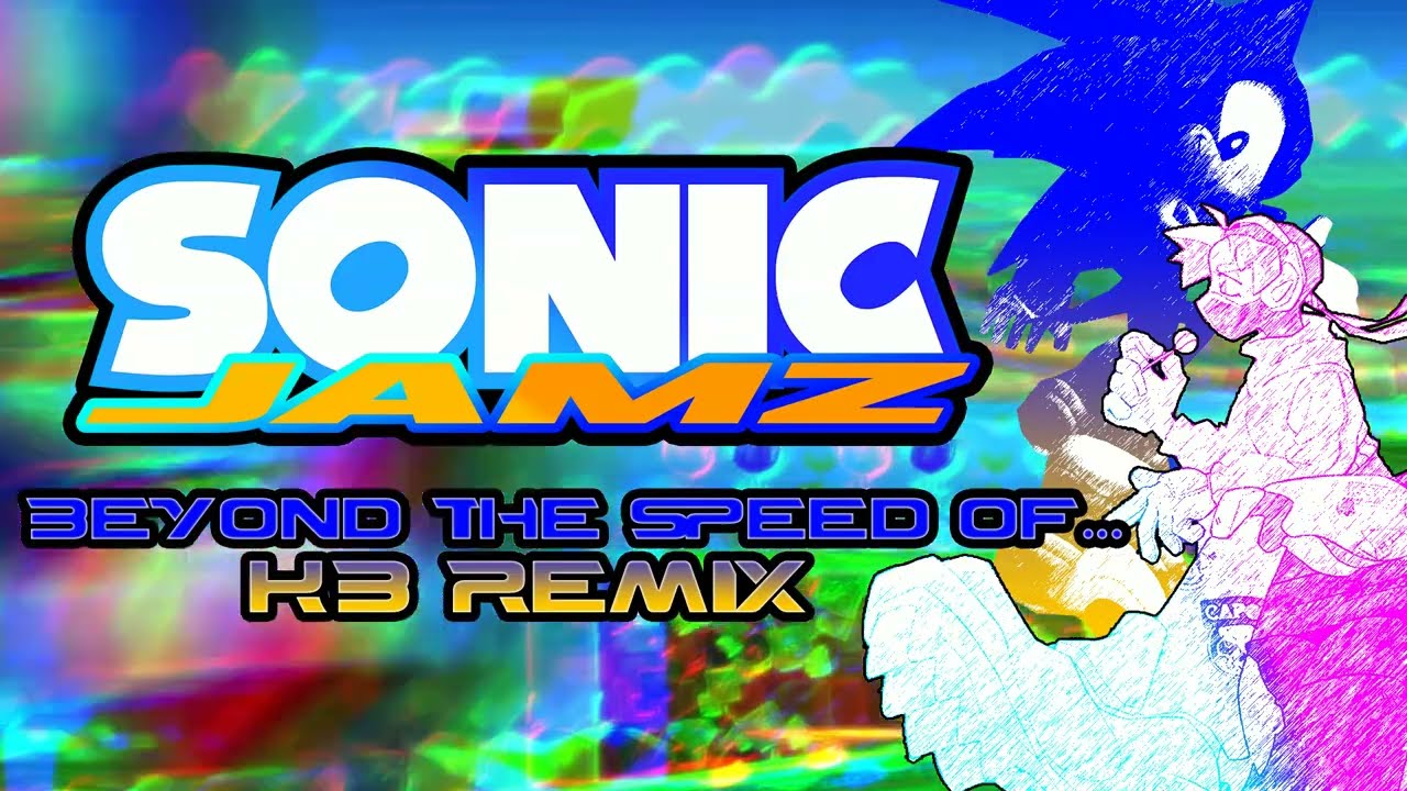 Sonic Jamz: Volume One - Beyond The Speed Of... (KB Remix) *NEW ALBUM OUT NOW*