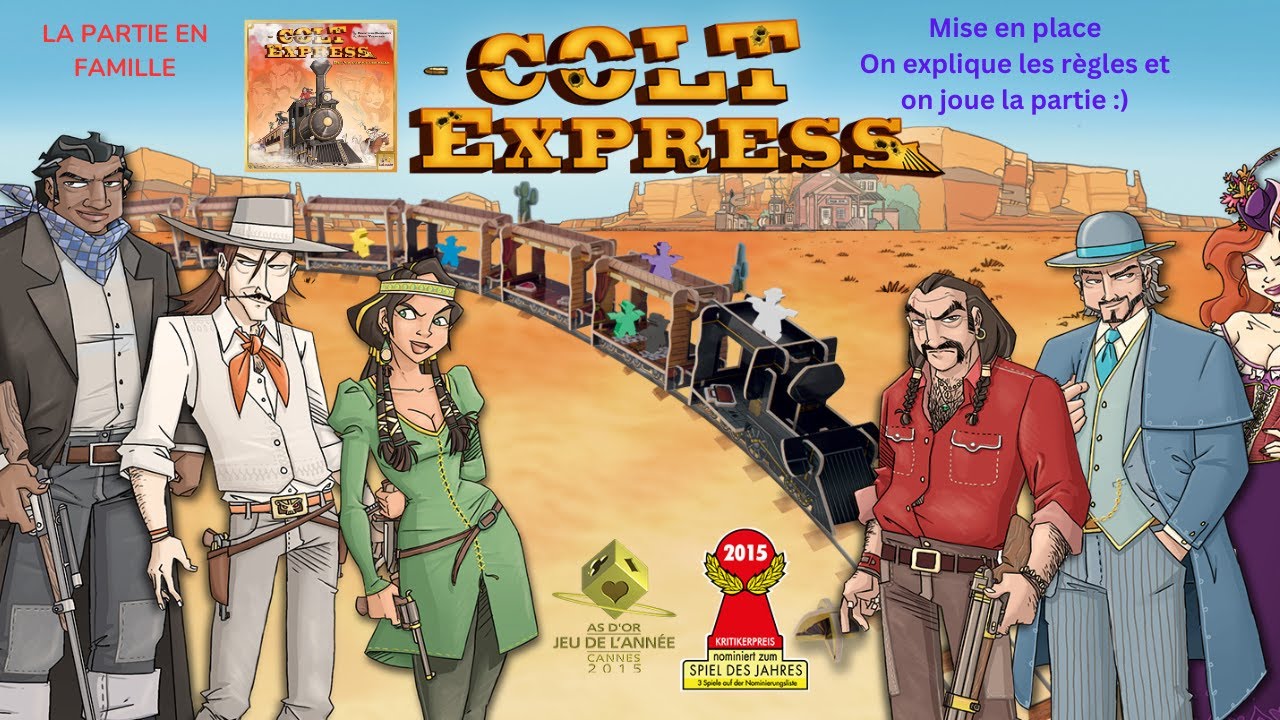 [JDP] on explique et on joue en famille à Colt Express La partie complète à 4 joueurs #jds #j2s #jdp