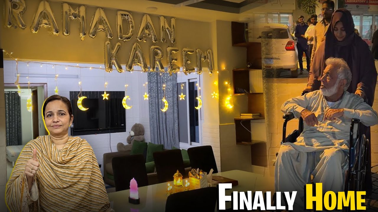 Finally uncle ko hospital se chutti mil gye❤️| Ramadan ki preparation start😍