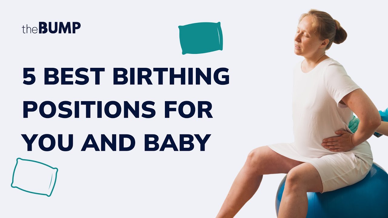 5 Best Birthing Positions for You and Baby | Labor and Birth Positions