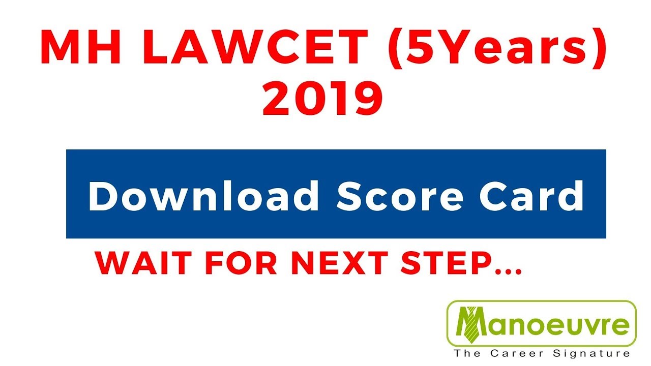 MH LAWCET (5YEARS) 2019 - DOWNLOAD SCORE CARD : WAIT FOR NEXT STEP ....
