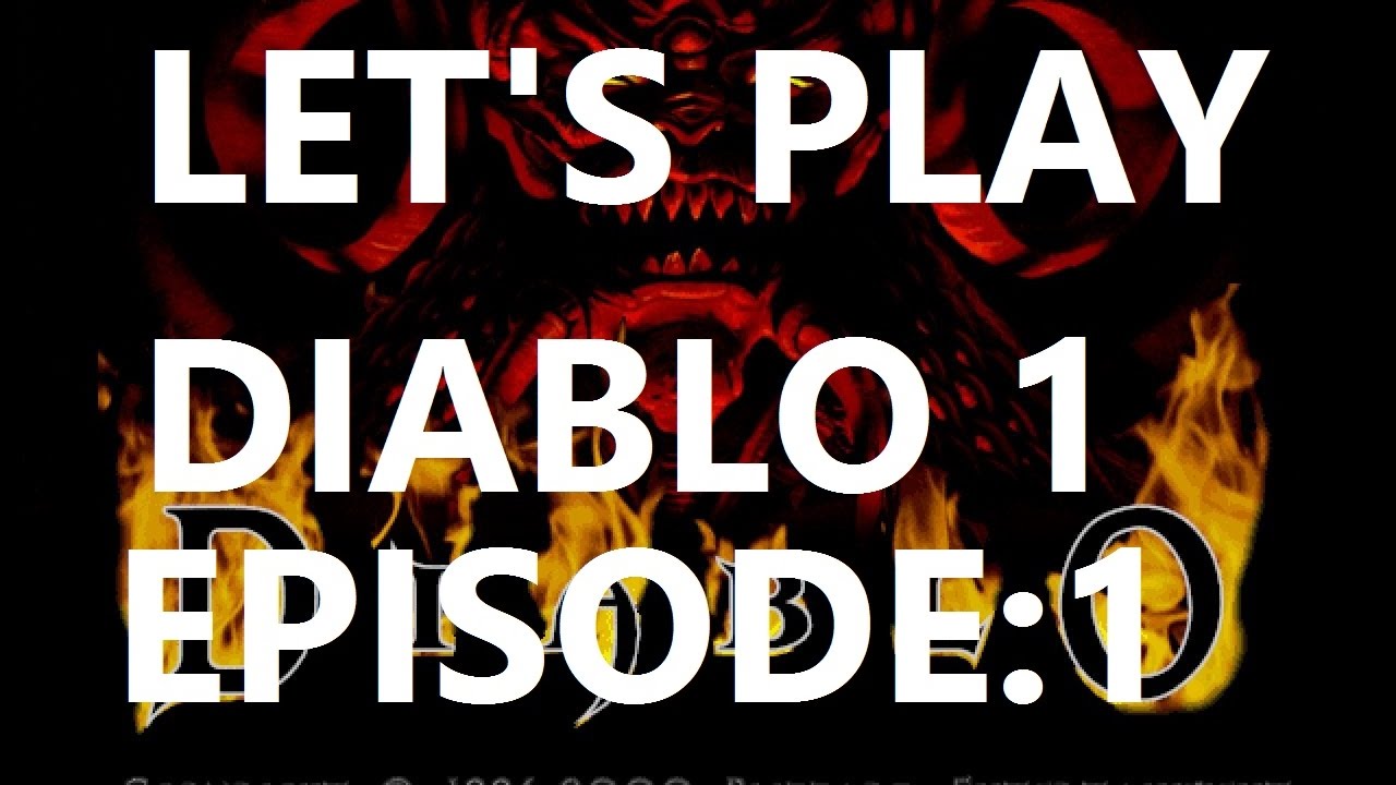 Let's Play - Diablo - Episode 1