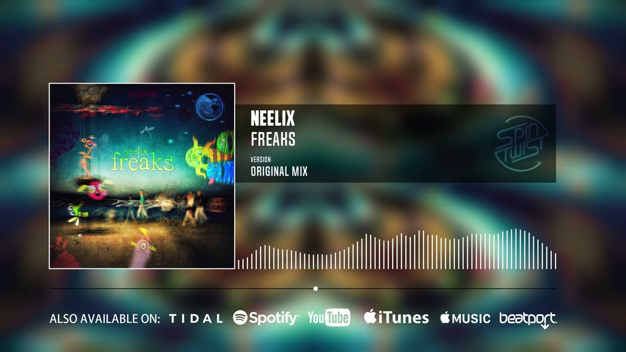 Neelix - Freaks (Official Audio)