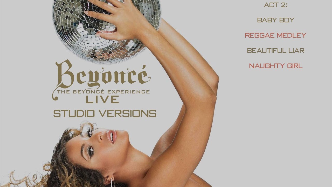 Beyoncé - Baby Boy / Beautiful Liar / Naughty Girl - The Beyoncé Experience Studio Version