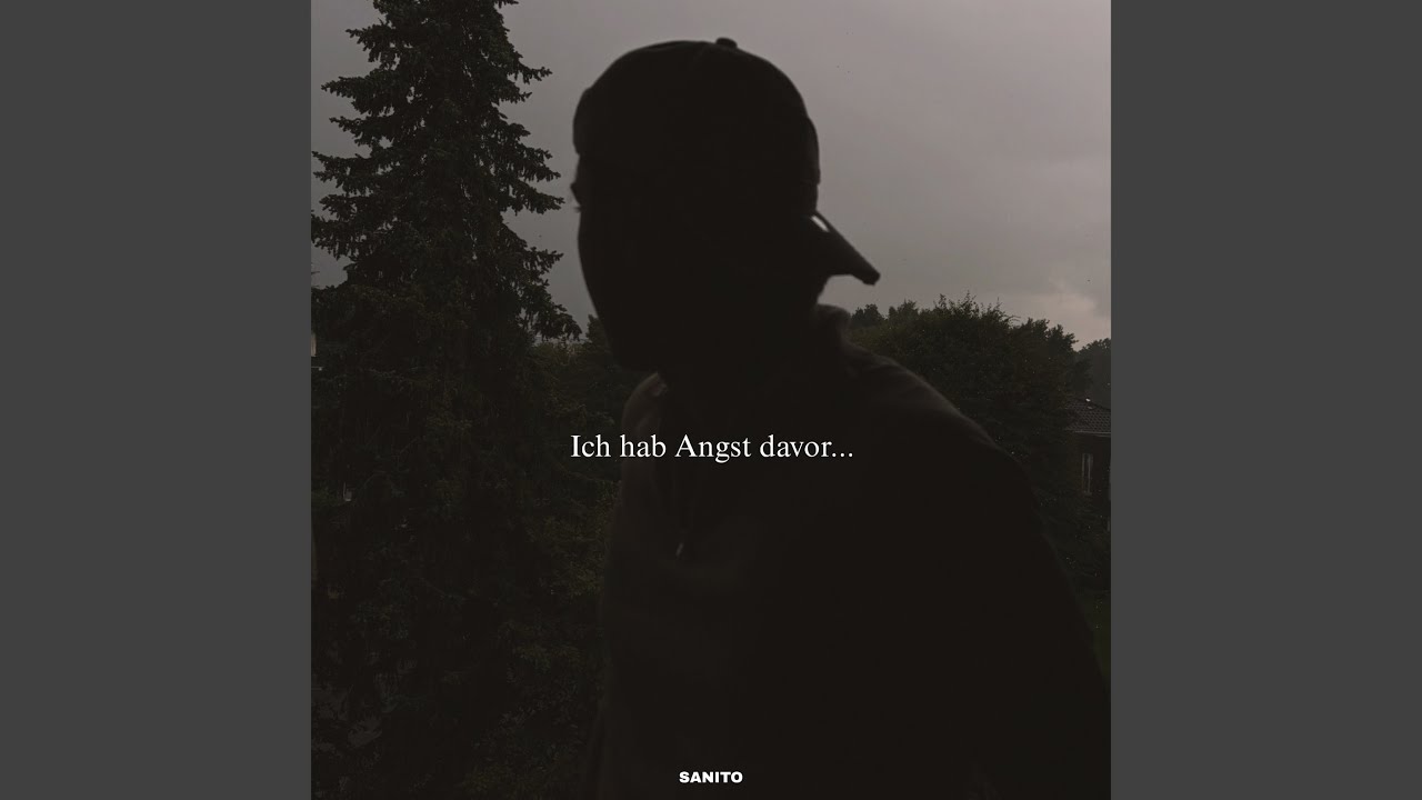 Ich hab Angst davor