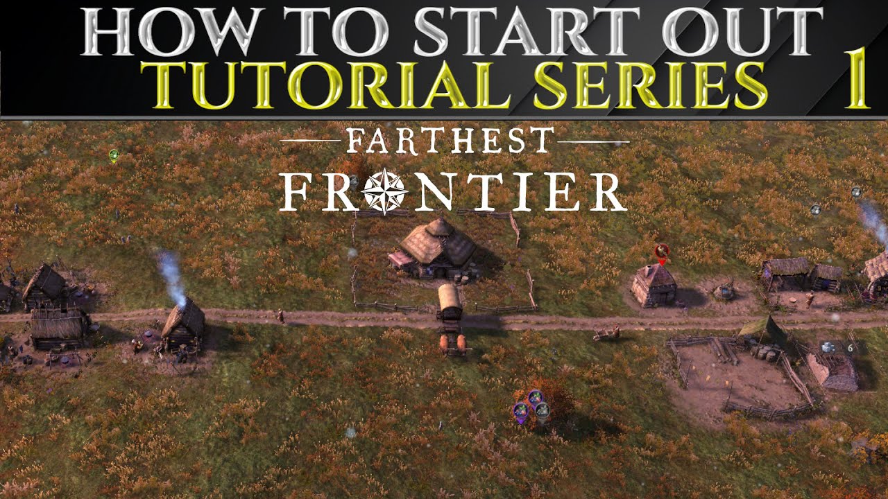КАК НАЧАТЬ ИГРАТЬ В FARTHEST FRONTIER 1.0: Руководство для начинающих, Эпизод 1