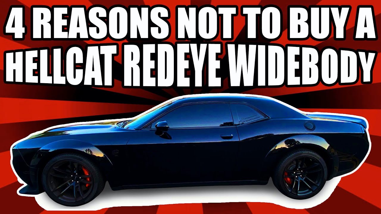 4 REASONS NOT TO BUY A NEW DODGE HELLCAT REDEYE WIDEBODY