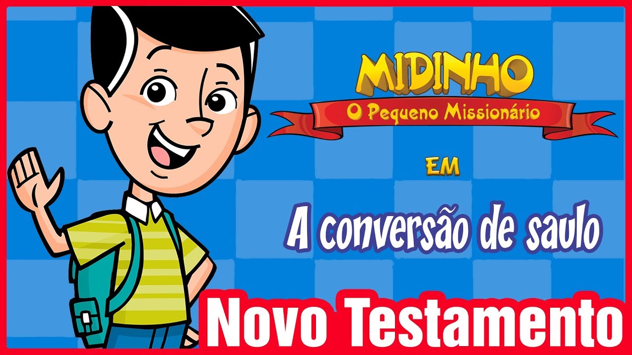 A conversão de Saulo - Midinho, o Pequeno Missionário