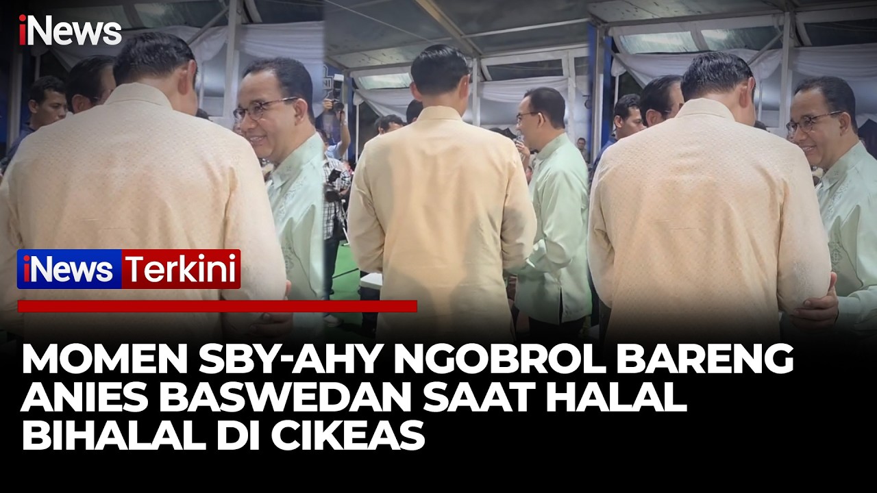 Momen SBY-AHY Ngobrol Bareng Anies Baswedan saat Halal Bihalal di Cikeas, Bahas Apa? | iNews Terkini