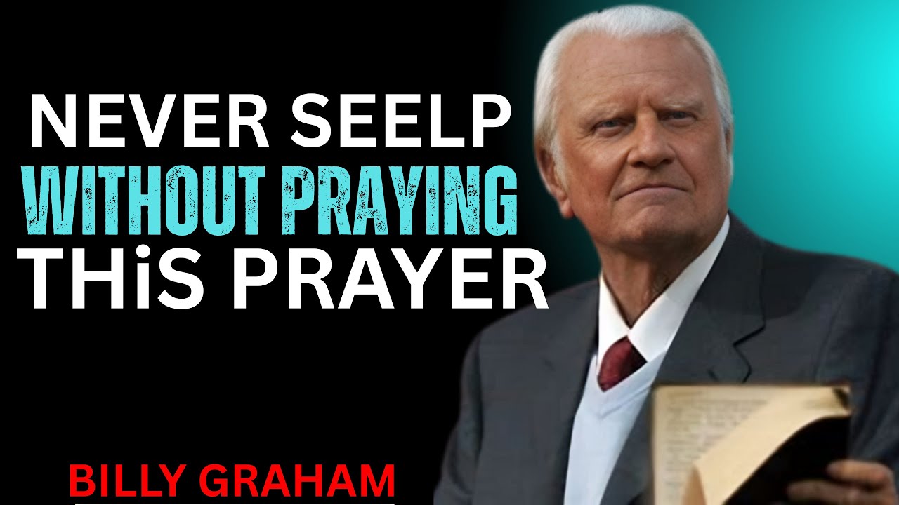 Never sleep without praying this&nbsp;prayer BILLY graham | MOTIVATIONAL&nbsp;SPEECH