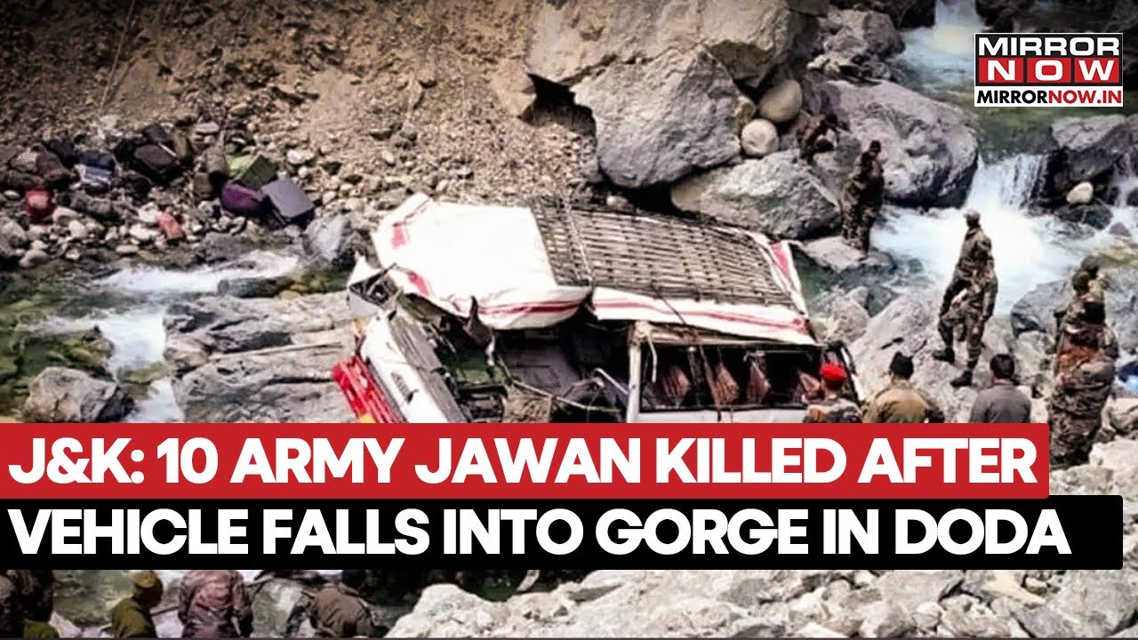 J&K Tragedy: 10 Army Jawans Killed In Doda Accident After Vehicle Plunges In Gorge | LG, CM React