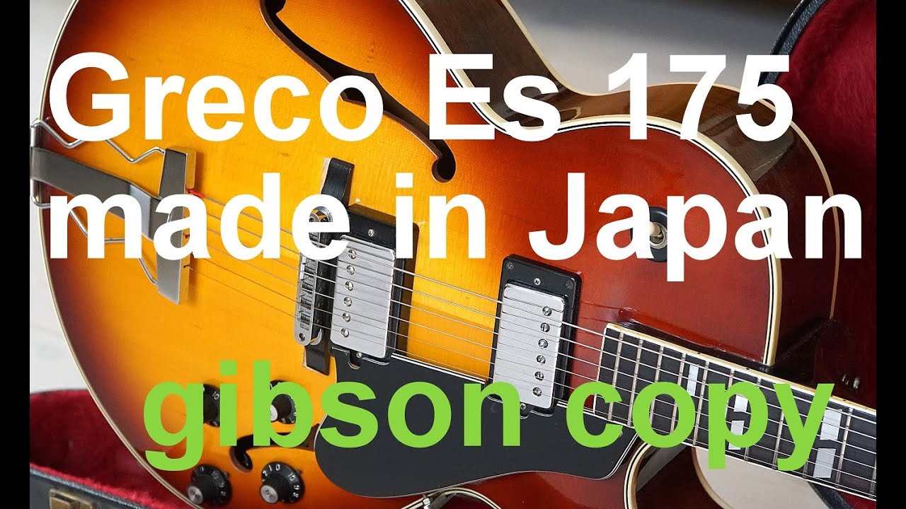Greco Es 175 1977 gibson copy made in Japan guitar demo
