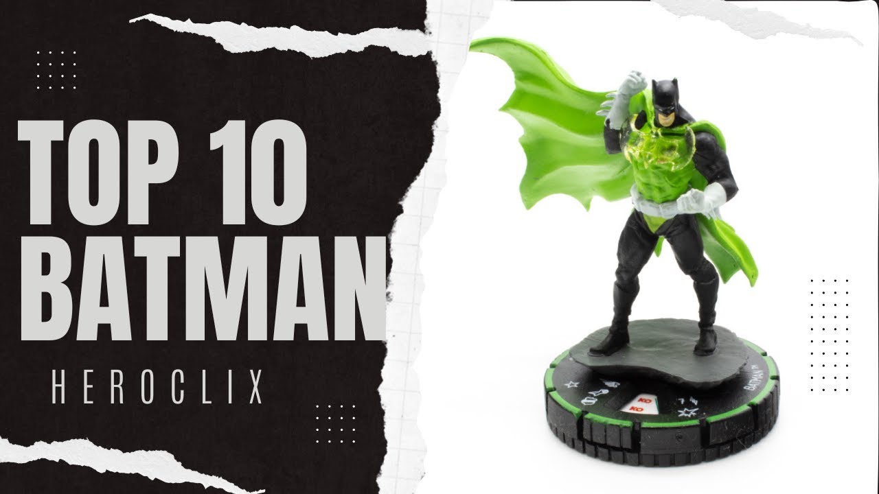 Heroclix Top 10 Batman Figures