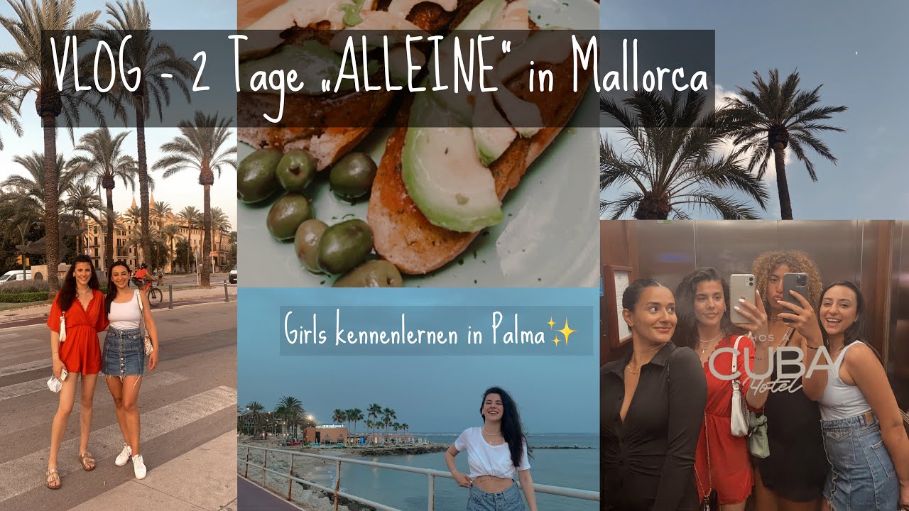 Vlog - alleine auf Mallorca | Mädels kennenlernen | zurechtfinden in Palma | sxrar