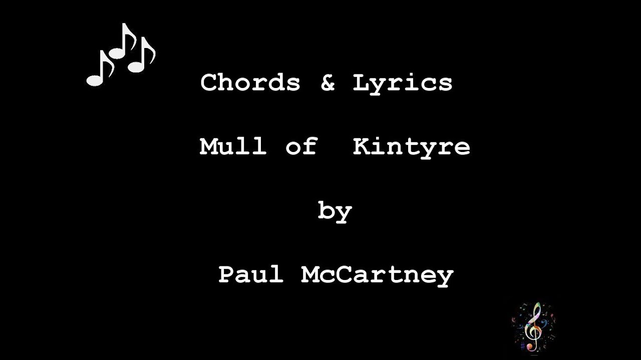 Mull of Kintyre - by Paul McCartney (& Wings) - Guitar Chords & Lyrics