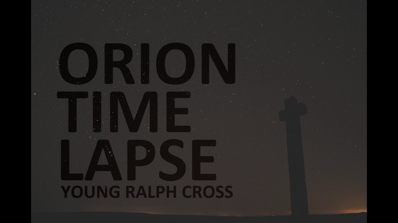 Orion Timelapse at Young Ralph Cross