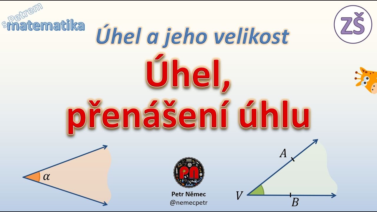 &Uacute;hel a přen&aacute;&scaron;en&iacute; &uacute;hlu - matematika Z&Scaron; 6. tř&iacute;da