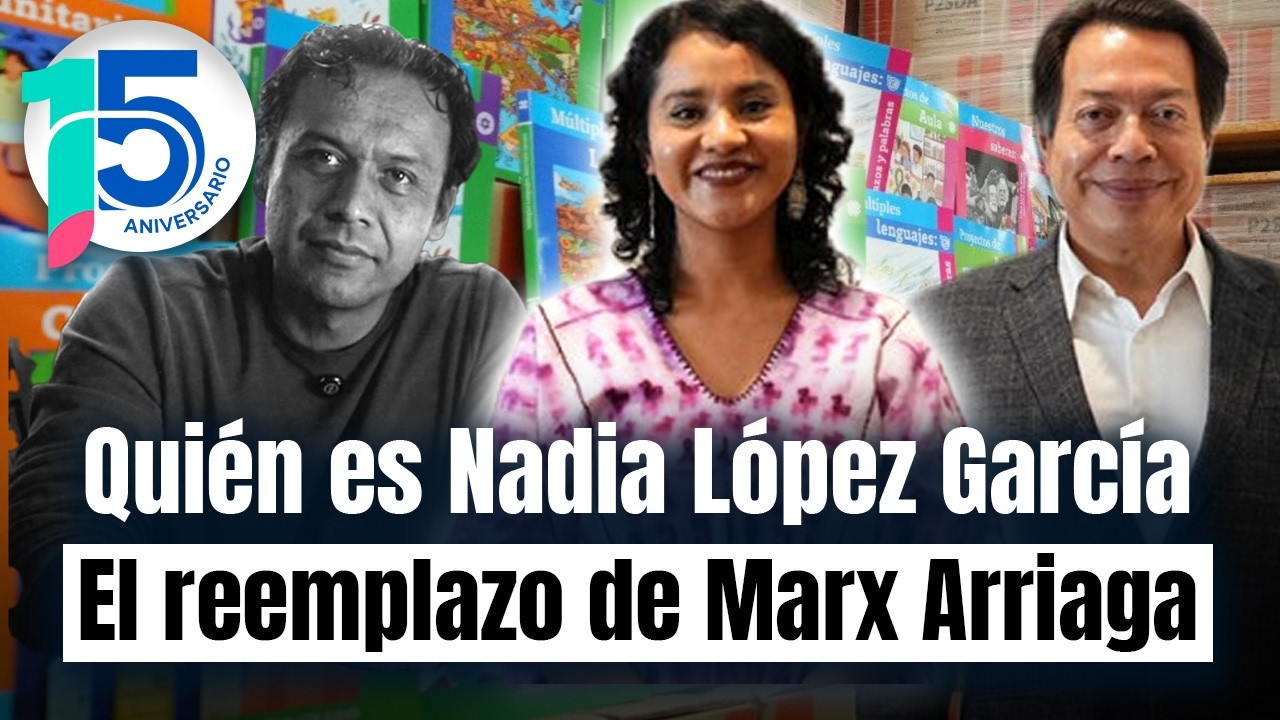 SEP nombra a Nadia L&oacute;pez como directora de Materiales Educativos: Marx Arriaga sigue en protesta