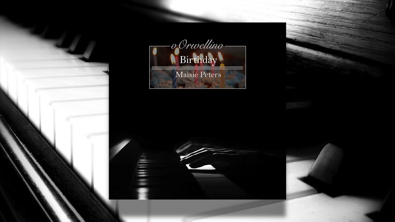 Birthday - Maisie Peters (Piano Cover by oOrwellino)