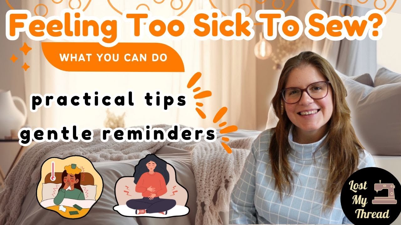 Sewing When You're Sick