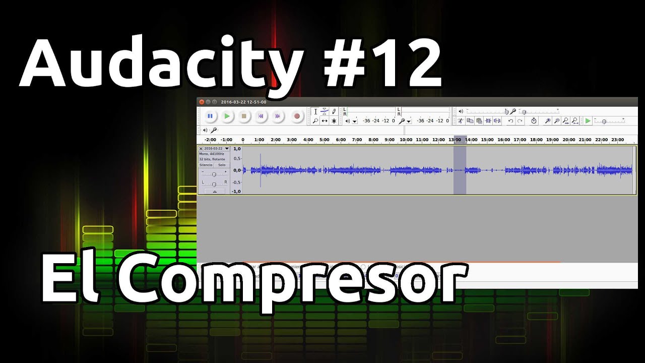 Audacity #12: El compresor