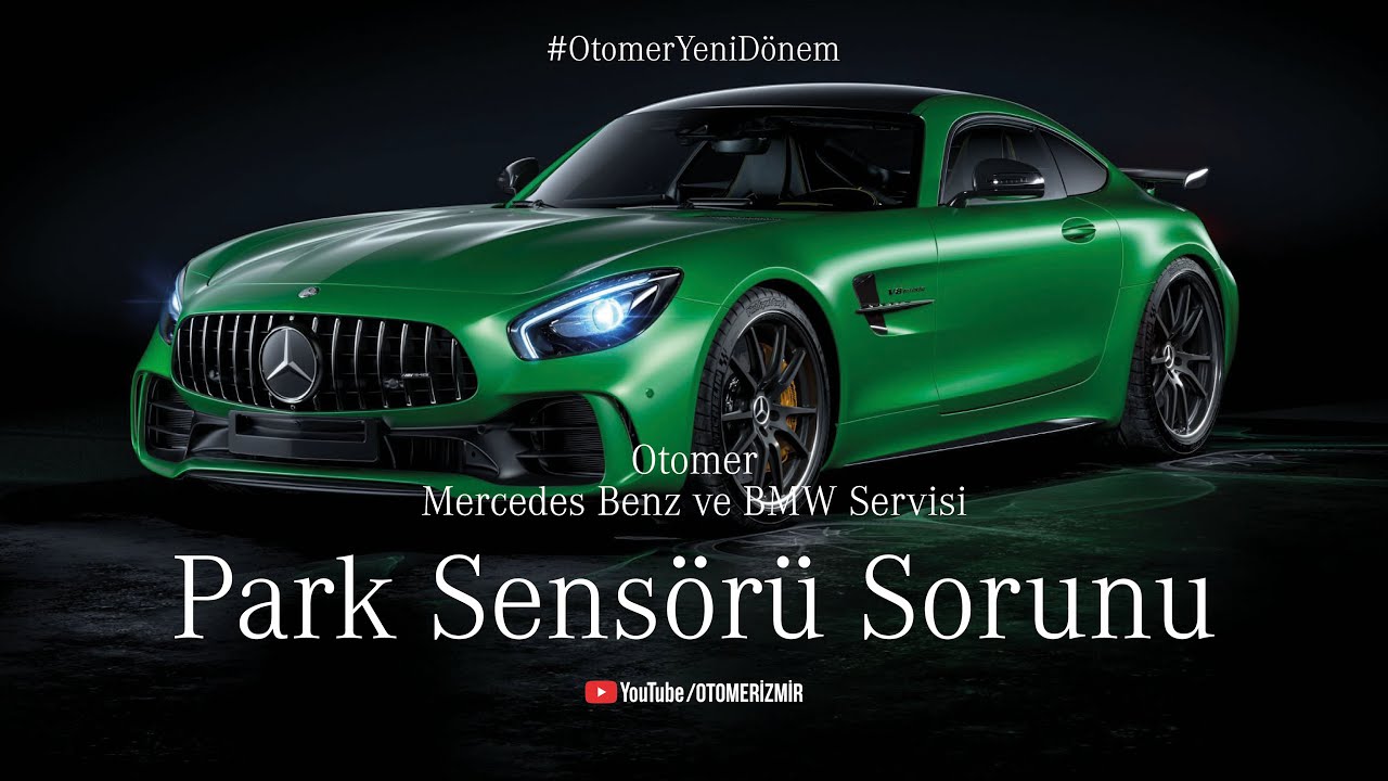 Mercedes-Benz Park Sensörü Sorunu ve Çözümü | Arıza Tespit ve Onarım | Otomer İzmir